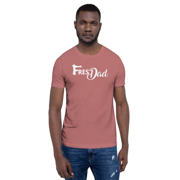 FresDad Short-Sleeve Unisex T-Shirt