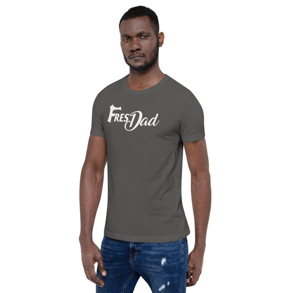 FresDad Short-Sleeve Unisex T-Shirt