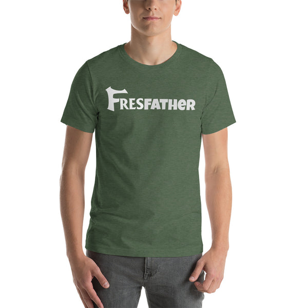 FresFather Short-Sleeve Unisex T-Shirt