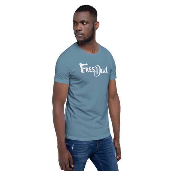 FresDad Short-Sleeve Unisex T-Shirt