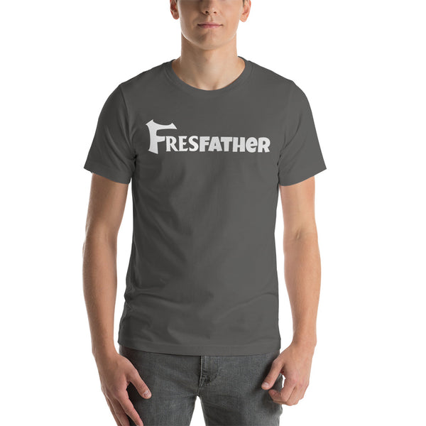FresFather Short-Sleeve Unisex T-Shirt