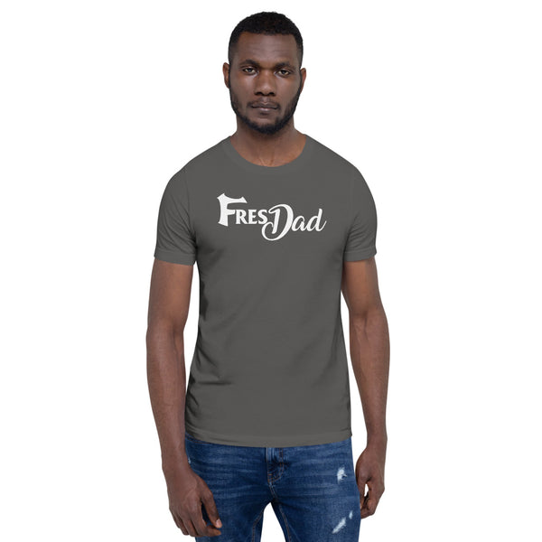 FresDad Short-Sleeve Unisex T-Shirt