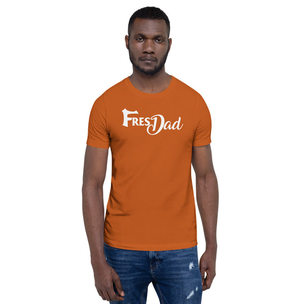 FresDad Short-Sleeve Unisex T-Shirt