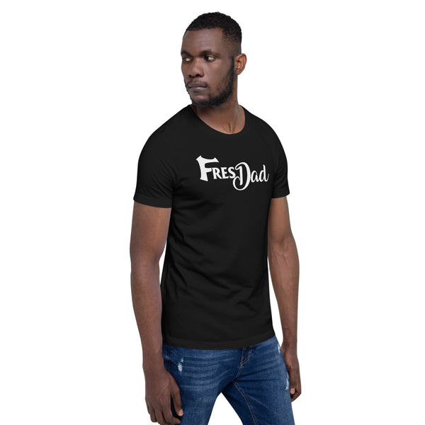 FresDad Short-Sleeve Unisex T-Shirt