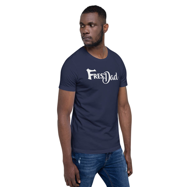 FresDad Short-Sleeve Unisex T-Shirt