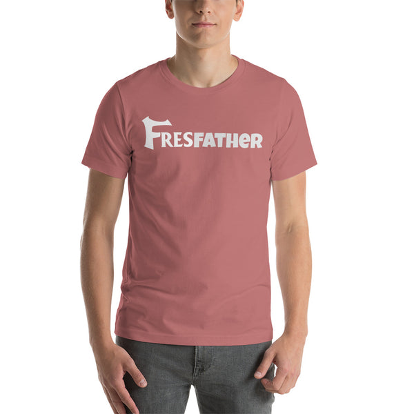 FresFather Short-Sleeve Unisex T-Shirt