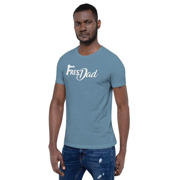 FresDad Short-Sleeve Unisex T-Shirt